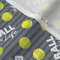 Ball is Life - Fur Buddy - Dog Bandana Fabric - Tennis Ball Life -  Grey