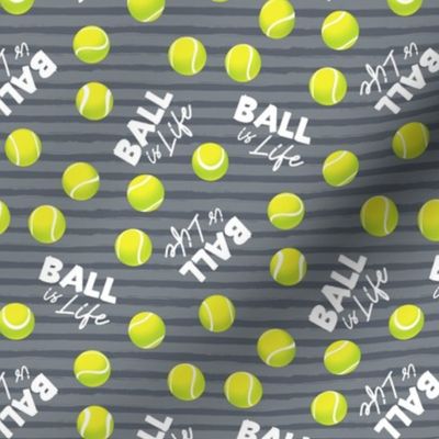Ball is Life - Fur Buddy - Dog Bandana Fabric - Tennis Ball Life -  Grey
