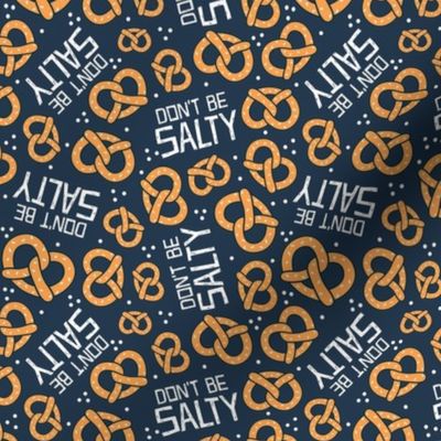 Small-Medium Scale Don't Be Salty Sarcastic Pretzels on Navy