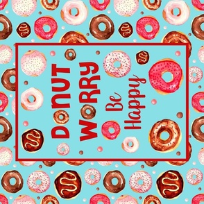 Large 27x18 Panel Donut Worry Be Happy Donuts on Blue for Wall Hanging or Tea Towel