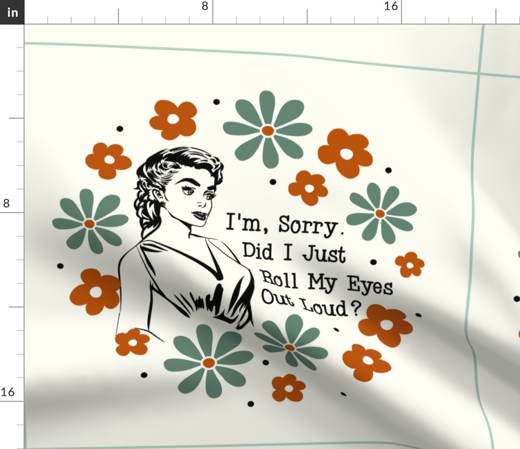 18x18 Panel Sassy Ladies I'm Sorry Did I Just Roll My Eyes Out Loud? Sarcastic Retro Housewives for DIY Throw Pillow Cushion Cover Tote Bag