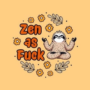 6" Circle Panel Zen as Fuck Sarcastic Sloth in Orange Yellow for Embroidery Hoop Projects Quilt Squares