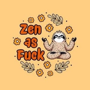 4" Circle Panel Zen as Fuck Sarcastic Sloth in Orange Yellow for Embroidery Hoop Projects Quilt Squares