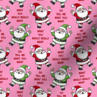 Medium Scale So Tell Me What You Want What You Really Really Want Funny Santa Pink