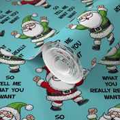 Large Scale So Tell Me What You Want What You Really Really Want Funny Santa Blue