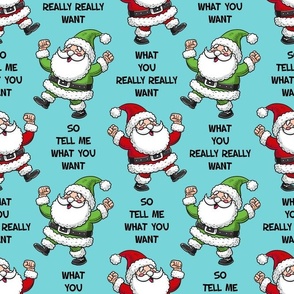 Large Scale So Tell Me What You Want What You Really Really Want Funny Santa Blue