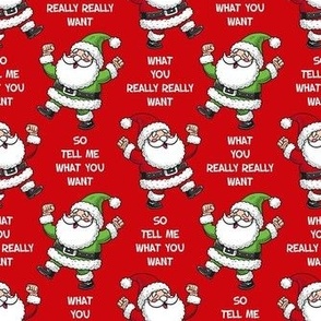 Medium Scale So Tell Me What You Want What You Really Really Want Funny Santa Red