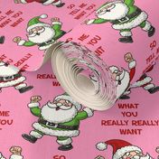 Large Scale So Tell Me What You Want What You Really Really Want Funny Santa Pink