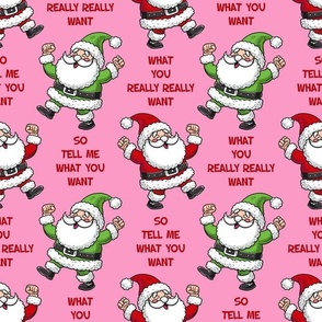 Large Scale So Tell Me What You Want What You Really Really Want Funny Santa Pink
