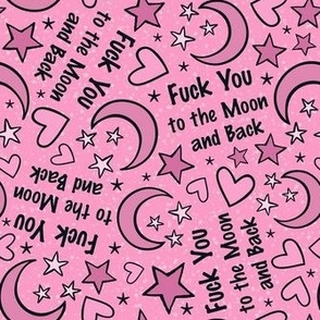 Medium Scale Fuck You to the Moon and Back Sweary Sarcastic Humor Pink