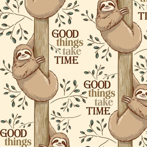 Good Things Take Time Sloth