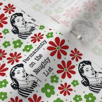 Small Scale Sassy Ladies Permanently on the Naughty List Funny Sarcastic Floral in White - Copy - Copy - Copy