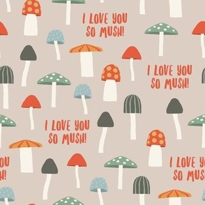 I love you so mush! - multi on grey -  Mushroom Valentine - LAD23