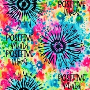 Positive Mind Positive Vibes Tie Dye
