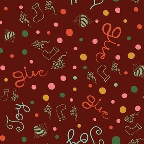 Joy and Give Typography in Fun Christmas Hand Drawn Motifs - Ornaments, Stockings, Polka Dots -   Orange, Mint Green, Pink  -  Maroon Background