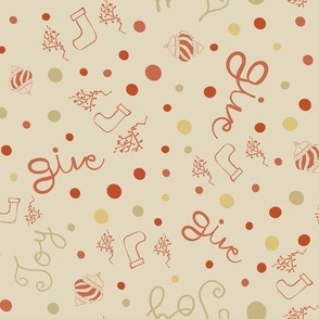 Joy and Give Typography in Fun Christmas Hand Drawn Motifs - Ornaments, Stockings, Polka Dots -  Crimson, Gold -  Beige Background