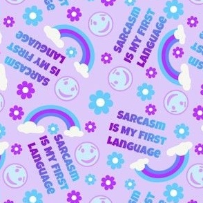 Sarcasm Is My First Language Purple
