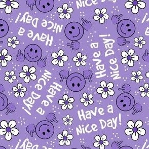 Medium Scale Have a Nice Day! Sarcastic Middle Finger Happy Faces and Flowers Purple