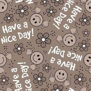 Large Scale Have a Nice Day! Sarcastic Middle Finger Happy Faces and Flowers Tan