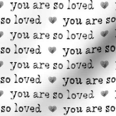 You are so loved