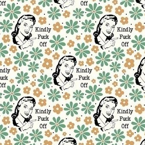 Small Scale Kindly Fuck Off Sassy Ladies Sarcastic Sweary Floral on Ivory