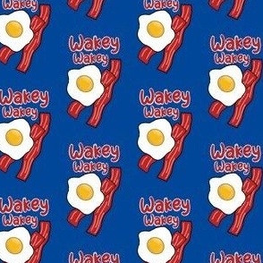 Wakey Wakey Eggs and Bakey (blue background)