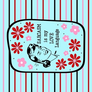 Large 27x18 Panel Sassy Ladies Sarcasm is my Love Language on Blue for Wall Hanging or Tea Towel 
