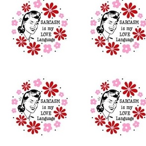 3" Circle Panel Sarcasm is My Love Language Sassy Ladies for Embroidery Hoop Projects Quilt Squares Iron on Patches Small Crafts