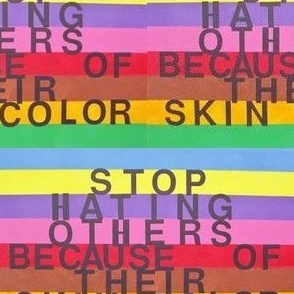 Stop Hating Others Because Of Their Skin Color