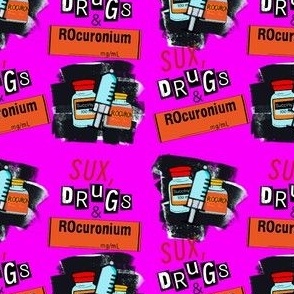 Sux, Drugs and Rocuronium on pink