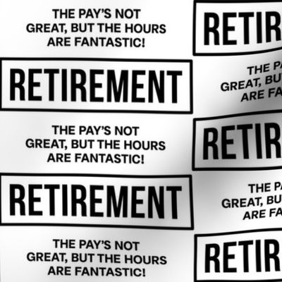 Retirement Bliss: Fantastic Hours, Humorous Quote, Small