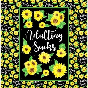 14x18 Panel Adulting Sucks Sunflower Floral on Black for DIY Garden Flag Small Wall Hanging or Tea Towel