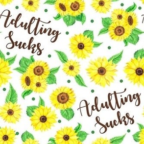 Large Scale Adulting Sucks Sunflower Floral