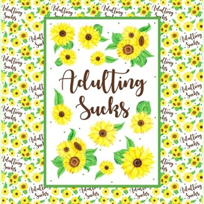 14x18 Panel Adulting Sucks Sunflower Floral for DIY Garden Flag Small Wall Hanging or Tea Towel