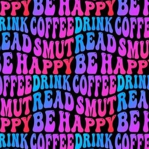 Bigger Drink Coffee Read Smut Be Happy Purple Pink Blue