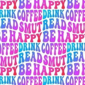 Bigger Drink Coffee Read Smut Be Happy Blue Purple Pink