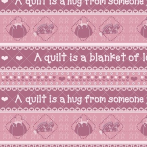 A Quilt Is A Blanket Of Love