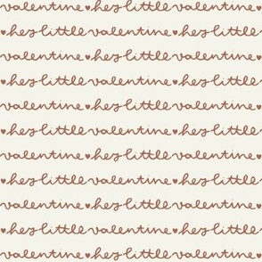 Hey Little Valentine | Valentine's Day Love Letter, Hand Written Lettering - Cinnamon Brown