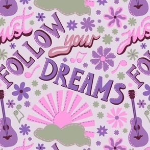  Just follow your dreams. Text lettering Purple color