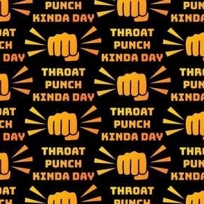 Throat Punch Kinda Day Yellow