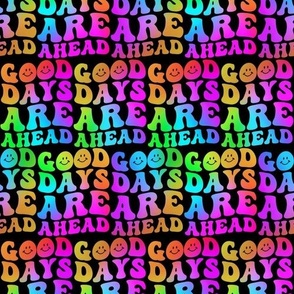 Good Days Are Ahead Rainbow (1)