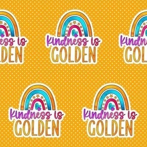 2" Kindness is Golden