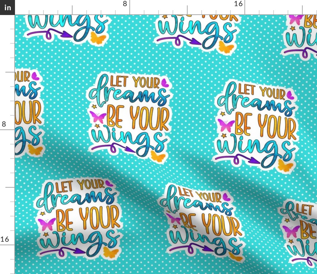 6" Let Your Dreams Be Your Wings