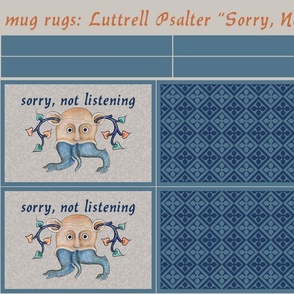 mug rugs: Luttrell Psalter "Sorry, Not Listening" Critter