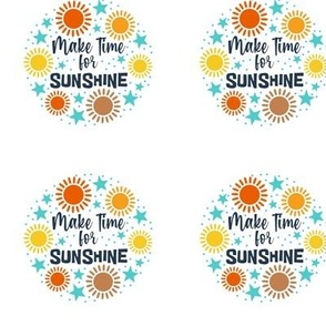 3" Circle Panel Make Time for Sunshine Summer Sun for Embroidery Hoop Projects Quilt Squares Iron on Patches Small Crafts