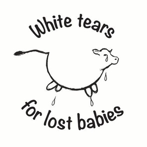 White Tears for Lost Babies