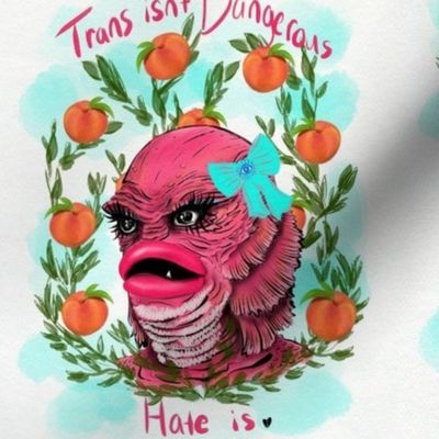 Trans Isn't Dangerous, Hate is. Creature from the black lagoon cameo