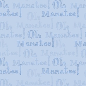 Oh Manatee! Whimsical Hand-Lettered Colored Pencil Design in Periwinkle Gray | Large Scale
