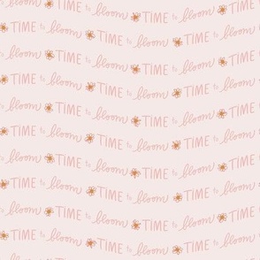 Time To Bloom / small scale / rose wavy typographic fabric design 