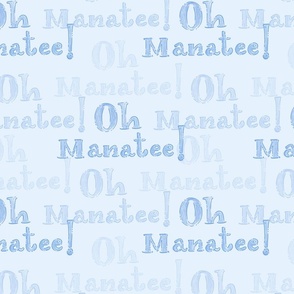 Oh Manatee! Whimsical Hand-Lettered Colored Pencil Design in Hawkes Blue | Large Scale